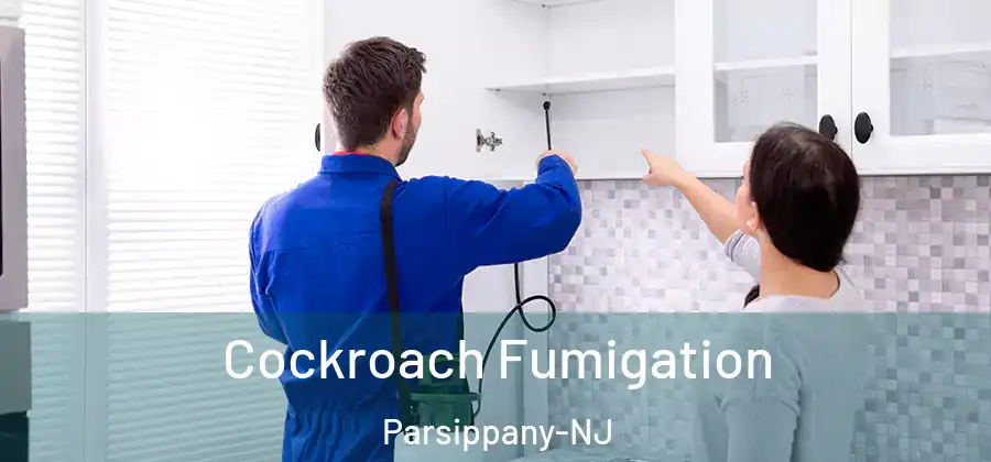 Cockroach Fumigation Parsippany-NJ