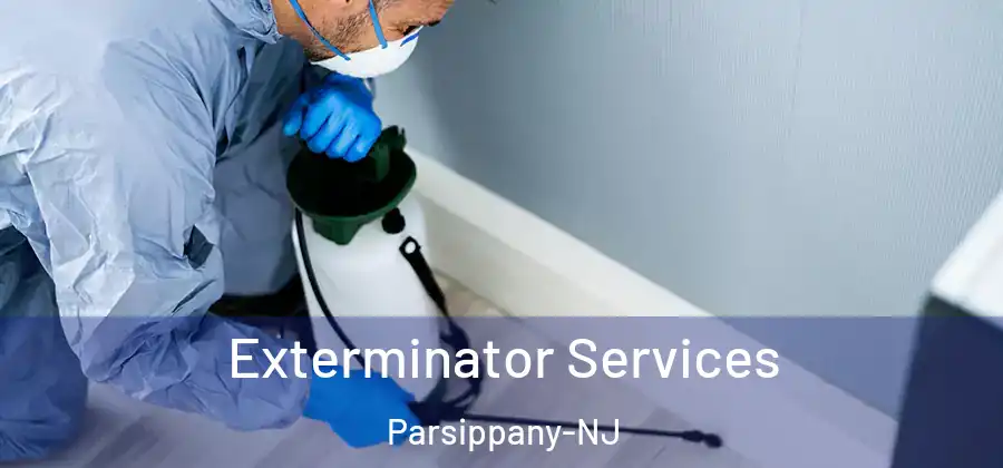 Exterminator Services Parsippany-NJ